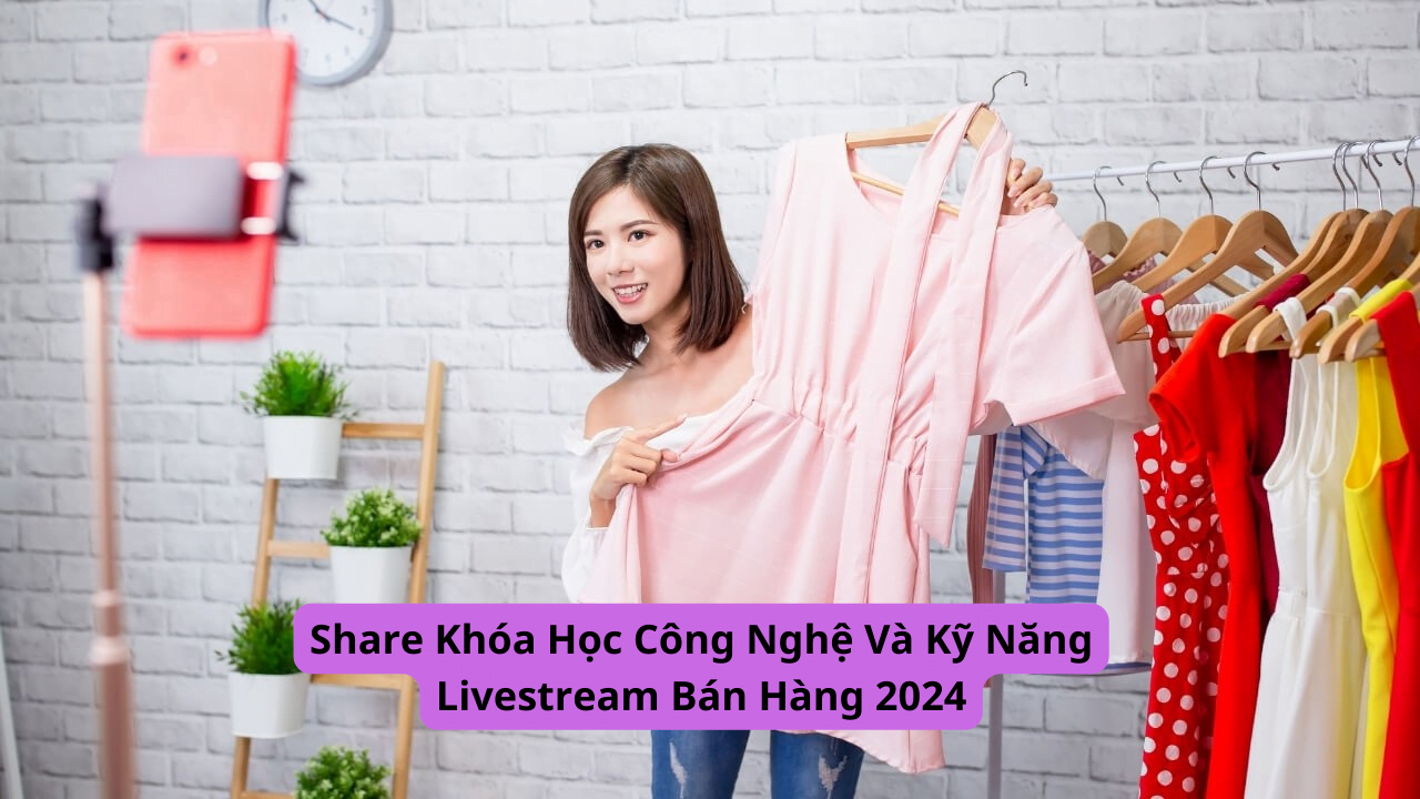 Học viện livestream Khởi đầu cho sự nghiệp trực tuyến